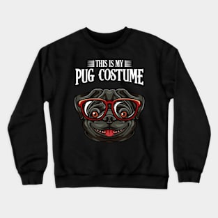 Pug - This Is My Pug Costume - Funny Dogs Crewneck Sweatshirt